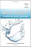 Water Security: The Water-Food-Energy-Climate Nexus