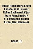 Indian Filmmakers: Kranti Kanade, Nana Patekar, Rohan Sabharwal, Vijay Arora, Ramchandra P. N., Ajay Monga, Apurva Asrani, RAM Madhvani-