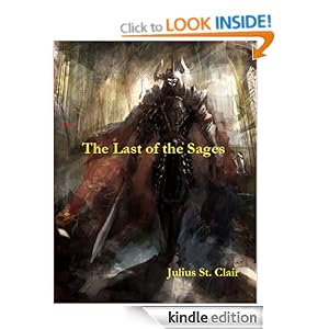 The Last of the Sages (Sage Trilogy, Book 1) Julius St. Clair