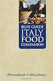 Italy food companion : phrasebook & miscellany