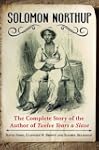 Solomon Northup: The Complete Story o...