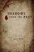 Shadows from the Past