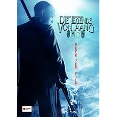 The Last Airbender - Die Legende des Aang: Das Buch zum Film