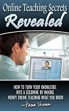 Online Teaching Secrets Revealed!