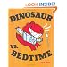 Dinosaur vs. Bedtime