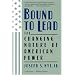 Bound To Lead: The Changing Nature Of American Power