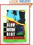 Slow Motion Riot: A Novel