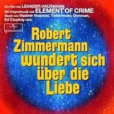Produkt-Bild: Robert Zimmermann wundert sich &uuml;ber die Liebe