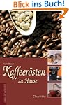Kaffeer�sten zu Hause