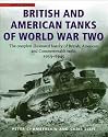 British and American Tanks of World War Two: The Complete Illustrated History of British, American and Commonwealth Tanks, 1939-45