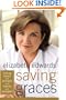 Saving Graces: Finding Solace and Strength from Friends and Strangers