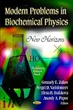 Modern problems in biochemical physics : new horizons