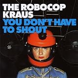 You Dont Have To Shout