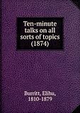 Ten-minute talks on all sorts of topics (1874)