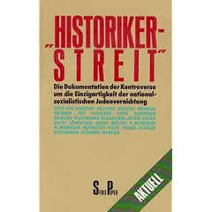 Historikerstreit. Die Dokumentation der Kontroverse
