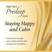 Staying Happy and Calm: Edgar Cayce Presleep Series | [Edgar Cayce]