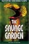 The Savage Garden: Cultivating Carnivorous Plants