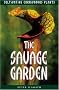 The Savage Garden: Cultivating Carnivorous Plants