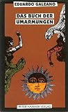Das Buch der Umarmungen - Eduardo Galeano
