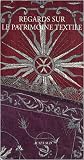 Regards sur le patrimoine textile