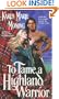 To Tame a Highland Warrior (Highlander, Book 2)