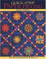 Quick-Strip Paper Piecing: For Blocks, Borders and Quilts