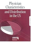 Physician Characteristics and Distribution in the U.S.