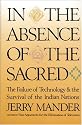 In the Absence of the Sacred: The Failure of Technology and the Survival of the Indian Nations