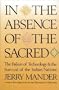 In the Absence of the Sacred: The Failure of Technology and the Survival of the Indian Nations
