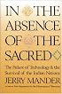 In the Absence of the Sacred: The Failure of Technology and the Survival of the Indian Nations