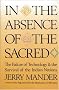 In the Absence of the Sacred: The Failure of Technology and the Survival of the Indian Nations