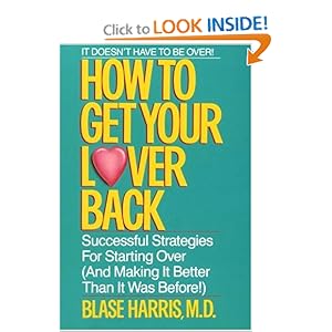 How to Get Your Lover Back - Blase Harris