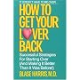 How to Get Your Lover Back: Successful Strategies for Starting Over (& Making It Better Than It Was Before)