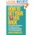 How to Get Your Lover Back: Successful Strategies for Starting Over (& Making It Better Than It Was Before)