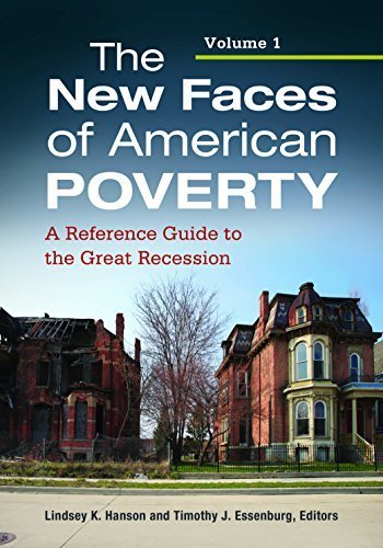 The New Faces of American Poverty [2 volumes]: A Reference Guide to the Great Recession (2014-01-15)