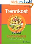 Trennkost selbst kombinieren: 54 x 54...