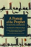 A Portrait of the Prophet: As Seen by His Contemporaries