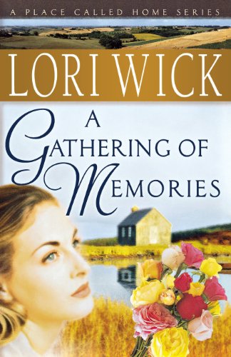 A Gathering of Memories (A Place Called Home Series #4)