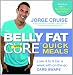 Books : The Belly Fat Cure Quick Meals: Lose 4 to 9 lbs. a week with on-the-go CARB SWAPS