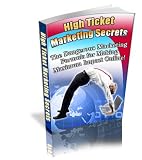 High Ticket Marketing Secrets