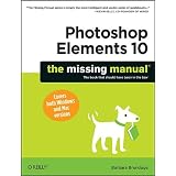 Photoshop Elements 10: The Missing Manual ~ Barbara Brundage