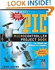 PIC Microcontroller Project Book : For PIC Basic and PIC Basic Pro Compliers