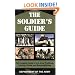 The Soldier's Guide: The Complete Guide to U.S. Army Traditions, Training, Duties, and Responsibilities (Department of the Army)