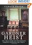 The Gardner Heist: The True Story of the World's Largest Unsolved Art Theft