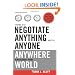 How to Negotiate Anything with Anyone Anywhere Around the World