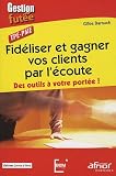 Fidéliser et gagner vos clients par l'écoute : Des outils à votre portée ! TPE-PME