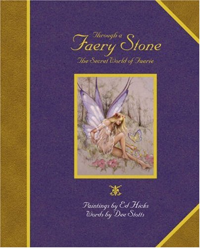 Through a Faery Stone: The Secret World of Faerie