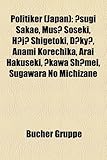 Politiker (Japan): Sugi Sakae, Mus Soseki, Hj Shigetoki, Dky, Anami Korechika, Arai Hakuseki, Kawa Shmei, Sugawara No Michizane-