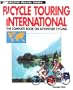 Bicycle Touring International: The Complete Book on Adventure Cycling (Active Travel Series)
