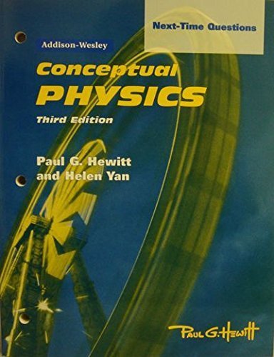 Conceptual Physics 3rd ed. Next Time Questions by Paul G. Hewitt (1999) Paperback